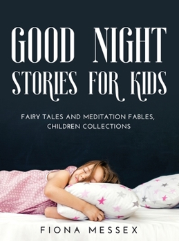 Hardcover Good Night Stories for Kids: Fairy Tales and Meditation Fables, Children Collections Book