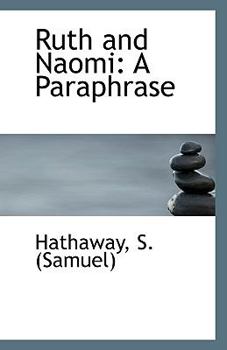 Ruth and Naomi : A Paraphrase