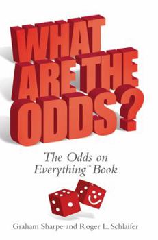 Hardcover What Are The Odds?: The Odds on Everything Book