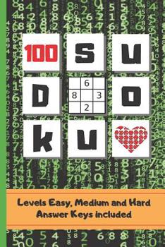Paperback Sudoku: 6" X 9" 100 SUDOKU PUZZLES BOOK WITH ANSWER KEYS INCLUDED. Three Difficulty Levels: Easy, Medium and Hard. TONS OF FUN Book