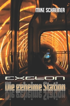 Paperback Exelon: Die geheime Station [German] Book