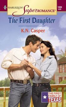 The First Daughter - Book #2 of the First Family of Texas