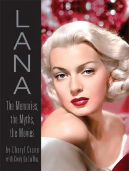 Hardcover Lana: The Memories, the Myths, the Movies Book
