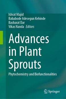 Hardcover Advances in Plant Sprouts: Phytochemistry and Biofunctionalities Book
