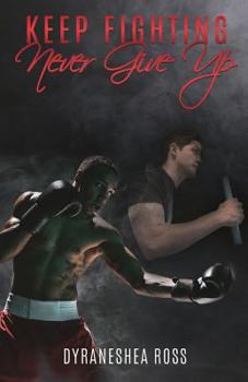 Paperback Keep Fighting: Never Give Up Book