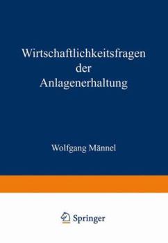 Paperback Wirtschaftlichkeitsfragen Der Anlagenerhaltung [German] Book
