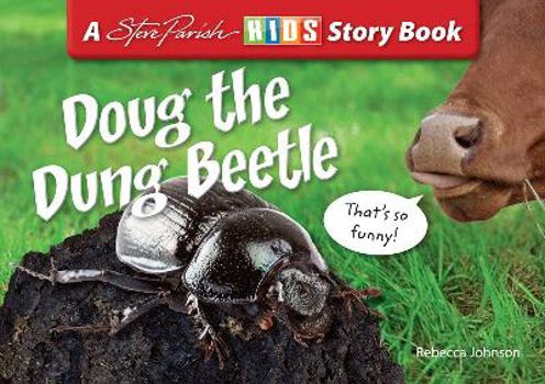 Doug the Dung Beetle - Book  of the Steve Parish Insect Story Book Series