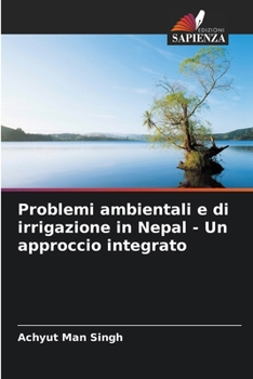 Paperback Problemi ambientali e di irrigazione in Nepal - Un approccio integrato [Italian] Book