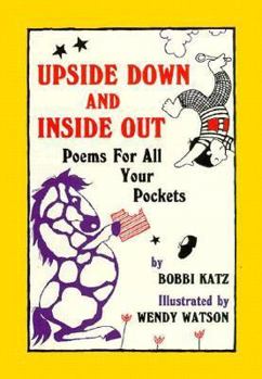 Library Binding Upside Down and Inside Out: Poems for All Your Pockets Book