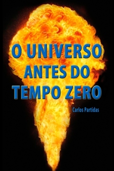 Paperback O Universo Antes Do Tempo Zero [Portuguese] Book