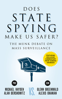 Paperback Does State Spying Make Us Safer?: The Munk Debate on Mass Surveillance Book