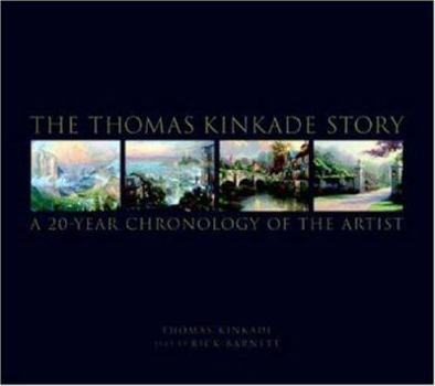 Hardcover The Thomas Kinkade Story: A 20-Year Chronology of the Artist Book