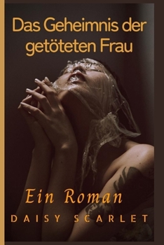 Paperback Das Geheimnis der getöteten Frau: Ein Roman [German] Book