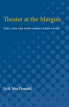 Paperback Theater at the Margins: Text and the Post-Structured Stage Book