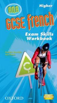 GCSE French for AQA: Exam Skills Workbook and CD-ROM Higher