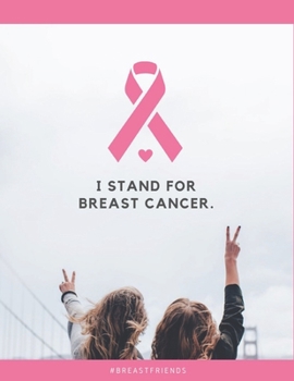 I STAND FOR BREAST CANCER: Patients Appointment Logbook, Track and Record Clients/Patients Attendance Bookings, Gifts for Physicians,
