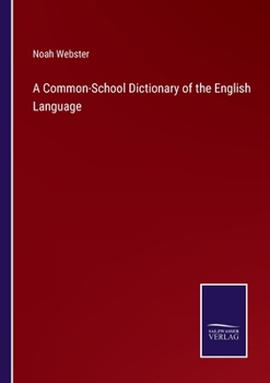 Paperback A Common-School Dictionary of the English Language Book