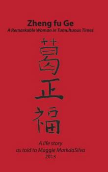 Hardcover Zheng fu Ge: A Remarkable Woman in Tumultuous Times, a Life Story Book