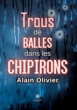 Paperback Trous de balles dans les chipirons [French] Book