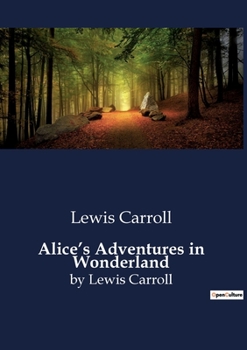 Paperback Alice's Adventures in Wonderland: by Lewis Carroll Book