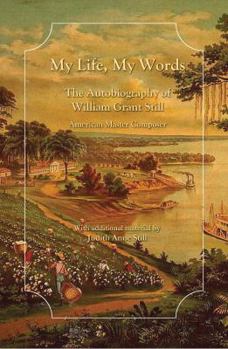 Hardcover My Life, My Words: The Autobiography of William Grant Still, American Master Composer Book