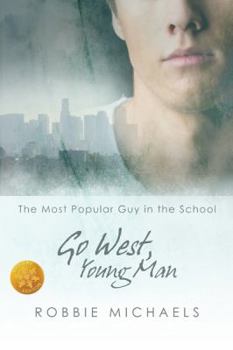 Go West, Young Man - Book #2 of the Most Popular Guy in the School