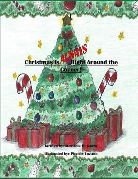 Paperback Christmas is ALWAYS Right Around the Corner! Book