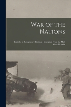 Paperback War of the Nations: Portfolio in Rotogravure Etchings: Compiled From the Mid-week Pictorial Book