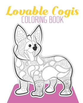 Paperback Lovable cogis Coloring Book: Dog coloring book for good vibes relaxation meditation Book