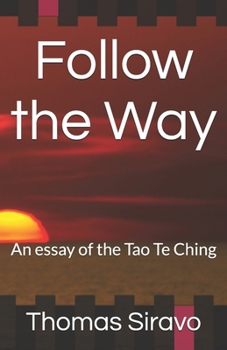 Paperback Follow the Way: An essay of the Tao Te Ching Book