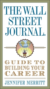 Paperback The Wall Street Journal Guide to Building Your Career Book