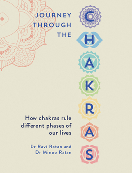 Paperback Journey Through the Chakras: How Chakras Rule Different Phases of Our Lives Book