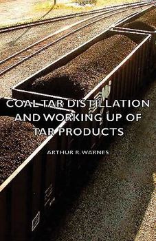 Paperback Coal Tar Distillation and Working Up of Tar Products Book