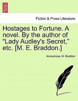 Hostages to Fortune; A Novel; Volume 3