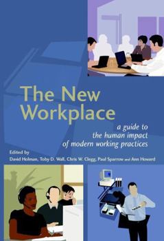 Hardcover The New Workplace: A Guide to the Human Impact of Modern Working Practices Book