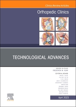 Hardcover Technological Advances, an Issue of Orthopedic Clinics: Volume 54-2 Book