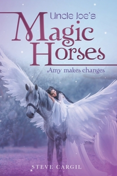 Paperback Uncle Joe's Magic Horses: Amy Makes Changes Book