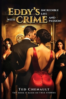 Paperback Eddy's Incredible Life with Crime and Passion Book