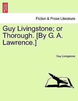 Paperback Guy Livingstone; Or Thorough. [By G. A. Lawrence.] Book