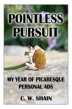 Paperback Pointless Pursuit: My Year of Picaresque Personal Ads Book