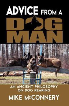 Paperback Advice From a Dogman: An Ancient Philosophy on Dog Rearing Book