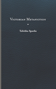 Hardcover Victorian Metafiction Book