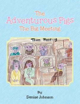 Paperback The Adventurous Pigs: The Big Meeting Book