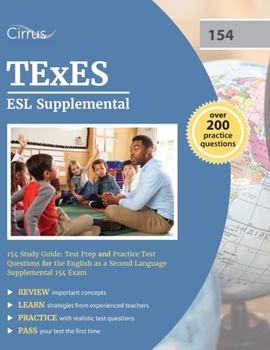 Paperback TExES ESL Supplemental 154 Study Guide: Test Prep and Practice Test Questions for the English as a Second Language Supplemental 154 Exam Book