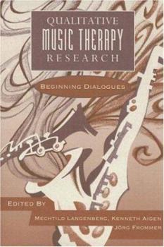 Paperback Qualitative Music Therapy Research: Beginning Dialogues Book