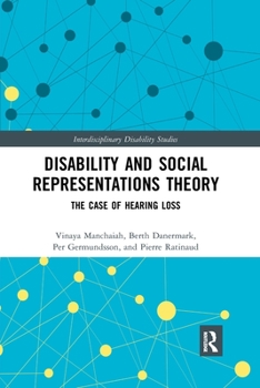 Paperback Disability and Social Representations Theory: The Case of Hearing Loss Book