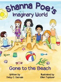 Hardcover Shanna Poe's Imaginary World: Gone to the Beach Book