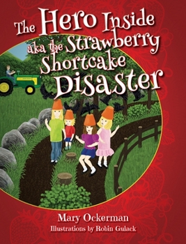 Hardcover The Hero Inside aka The Strawberry Shortcake Disaster Book