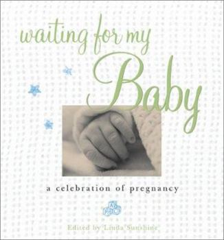 Hardcover Waiting for My Baby: A Celebration of Pregnancy Book