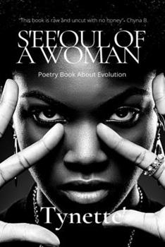 Paperback S'ee'oul Of A Woman: Poetry Book About Evolution Book